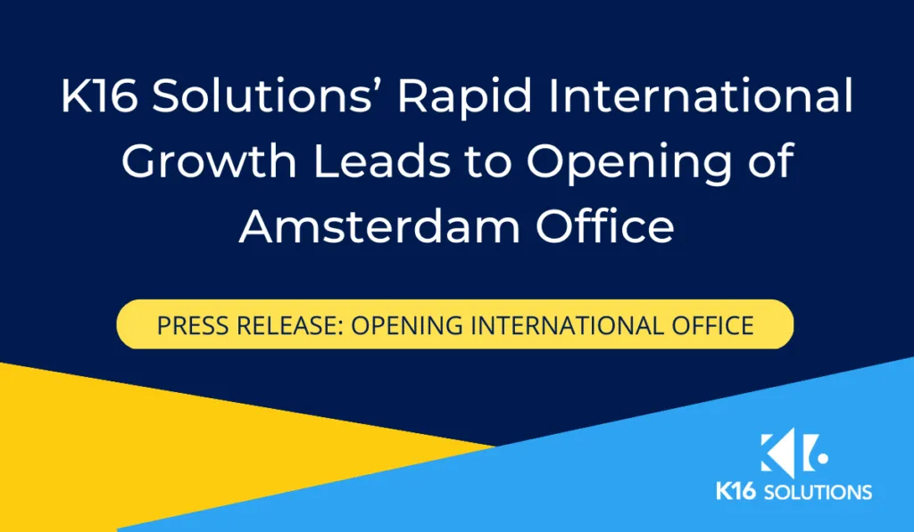 K16 International Growth Leads to Opening of Amsterdam Office