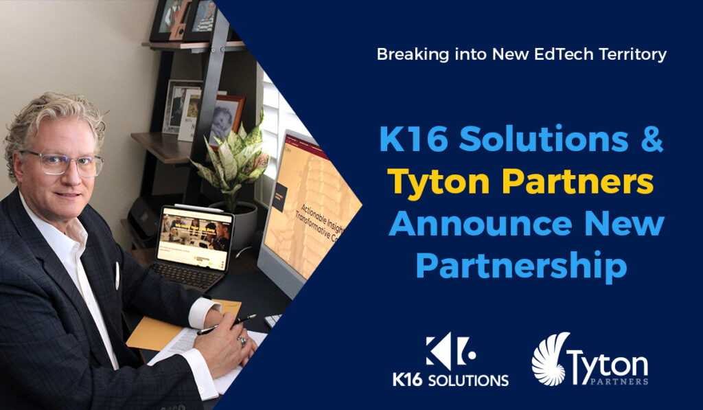 K16 Announces Relationship with Tyton as Investor and Advisor
