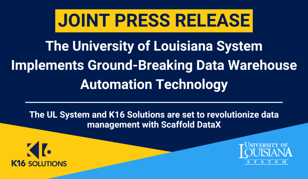 University of Louisiana System Embraces Industry’s First Automated Data Warehouse–Scaffold DataX