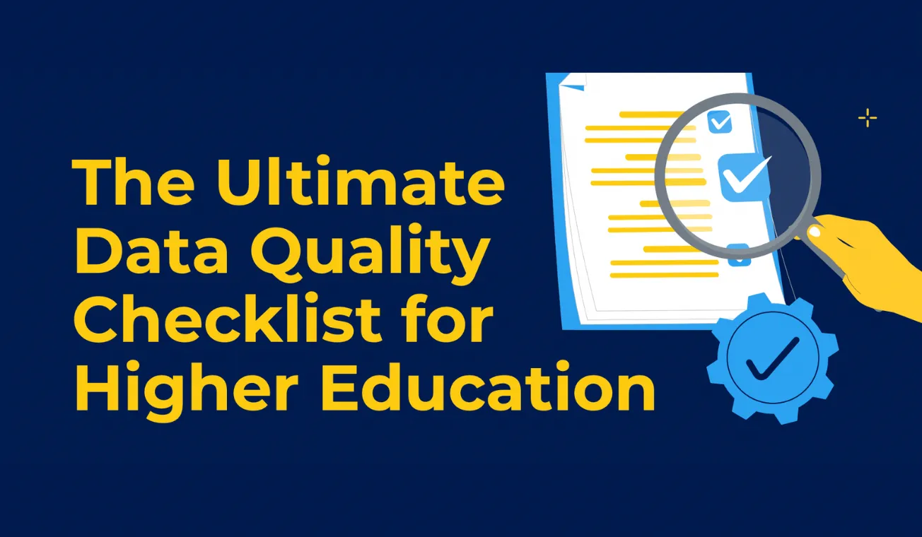 The Ultimate Data Quality Checklist for Higher Education